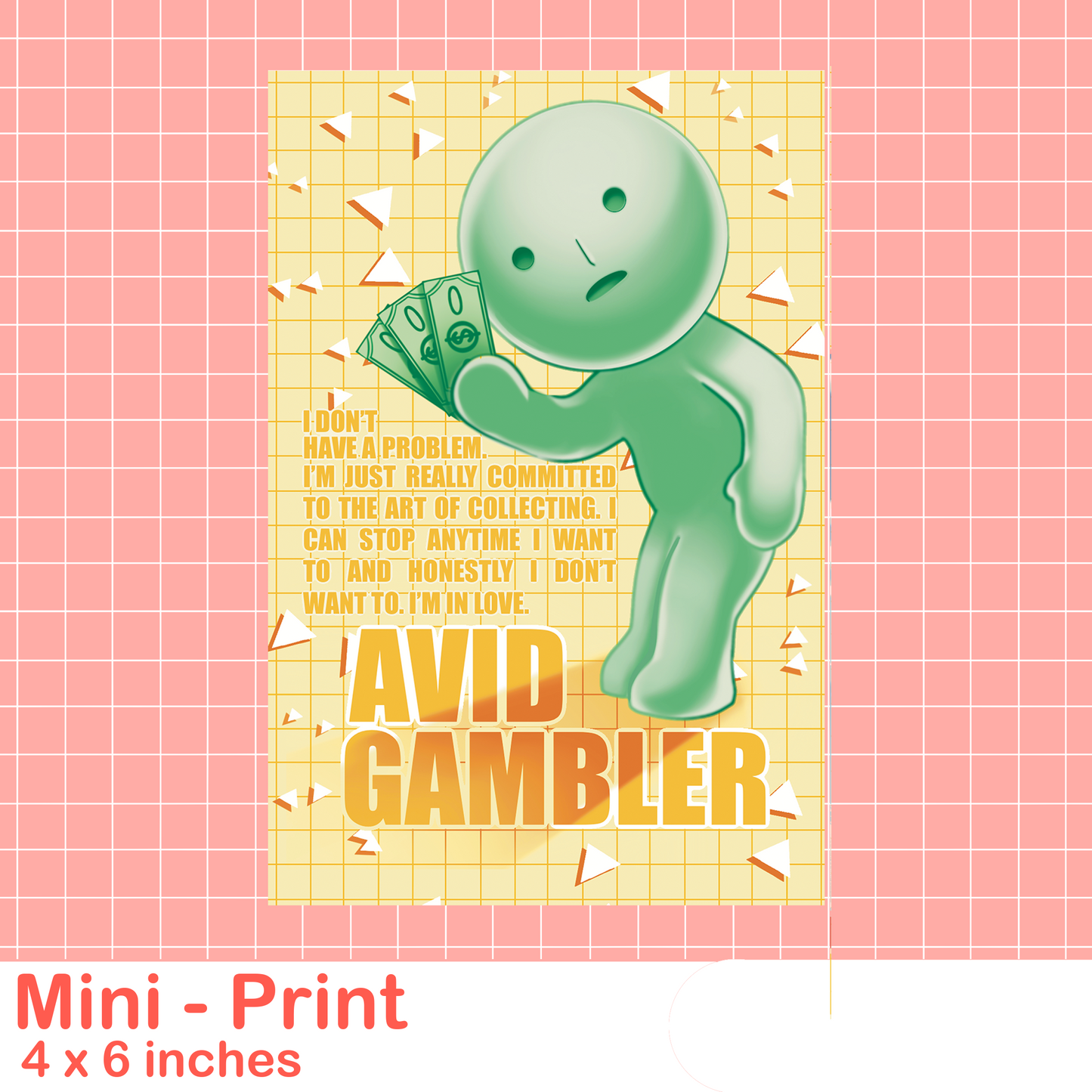 Avid Gambler Mini Print